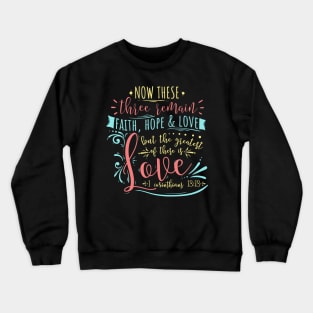 Faith Hope & Love Christian Scripture Lettering Crewneck Sweatshirt